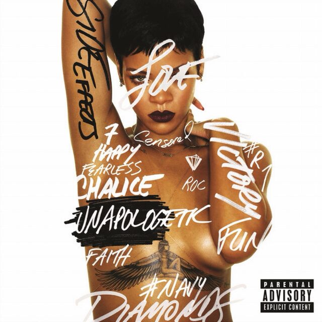 Album cover for Rihanna's "Unapologetic," featuring a topless Rihanna with various handwritten words overlaying the image.