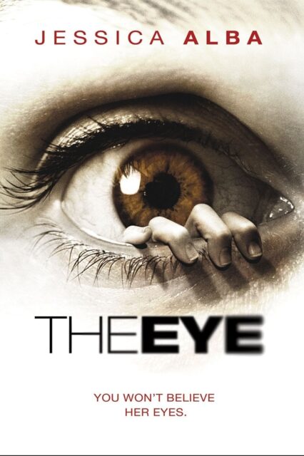 The movie poster for "The Eye" featuring an extreme close-up of an eye with a hand emerging from within the iris, creating a surreal and unsettling image. The text "You won't believe her eyes" adds to the tension, implying that the film will involve distorted perceptions and haunting visions.