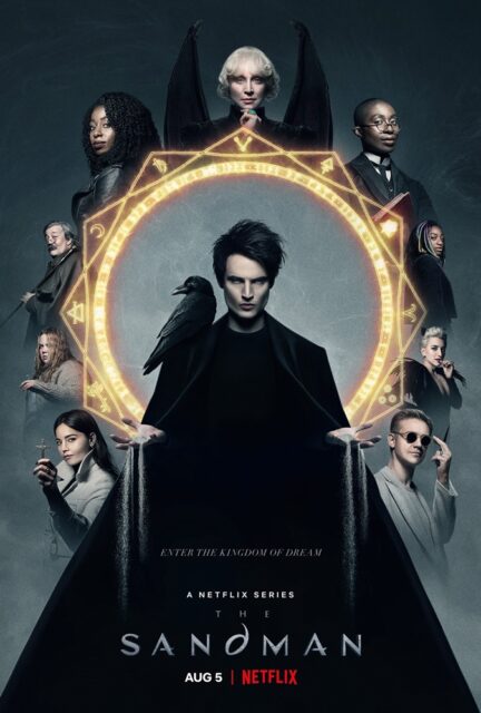 A poster for "The Sandman" Netflix series, featuring the main character, Dream, in the center, dressed in a long, dark black coat that forms a distinct triangle shape. A glowing, star-shaped magical circle with symbols is placed above this triangle. Surrounding him are other key characters, including a figure with wings at the top and various individuals holding significant objects. The black raven perched on Dream's arm has its head turned to the side, making only its left eye visible within the magical circle. The title "The Sandman" and the release date, "Aug 5 | Netflix," are displayed at the bottom.